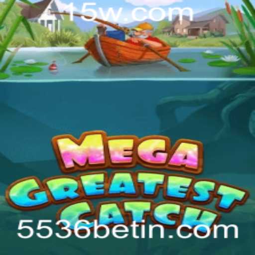 MegaGreatestCatch: Um Mergulho no Aventuroso Mundo de '5536 Bet'